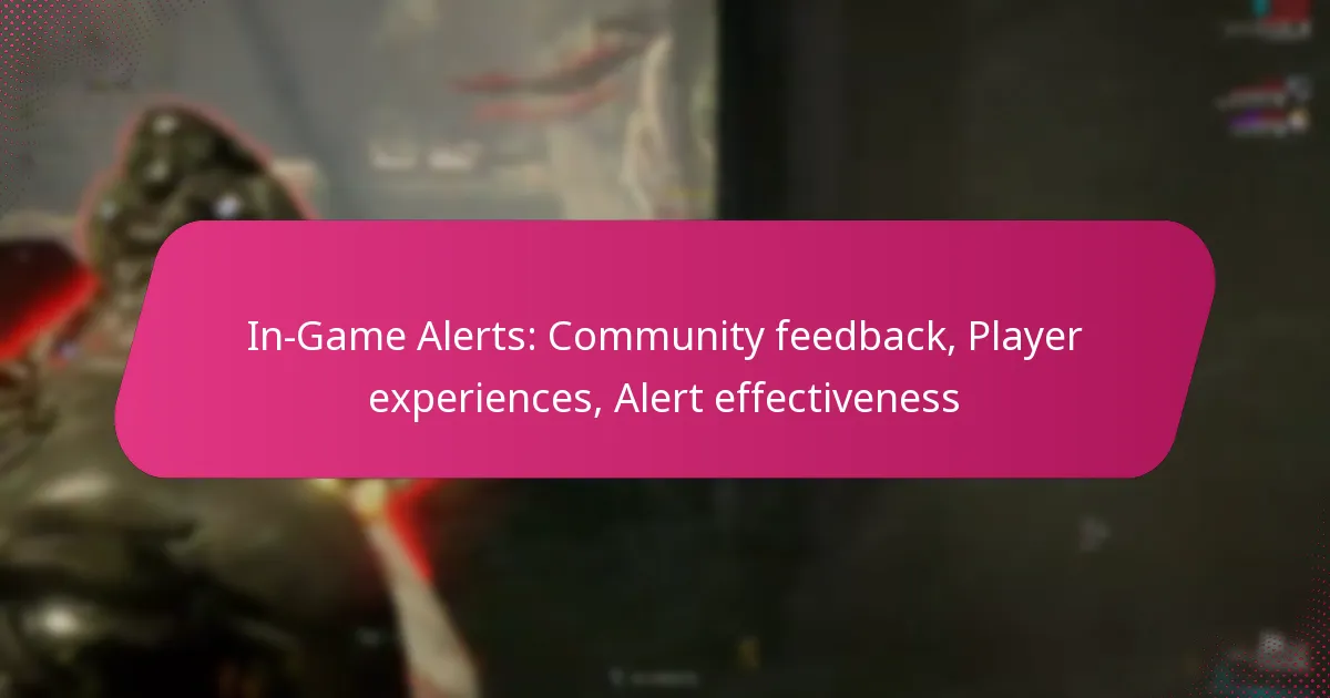 In-Game Alerts: Community feedback, Player experiences, Alert effectiveness