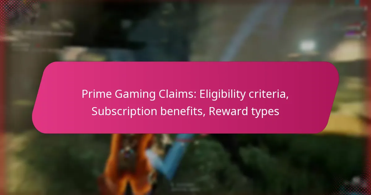 Prime Gaming Claims: Eligibility criteria, Subscription benefits, Reward types