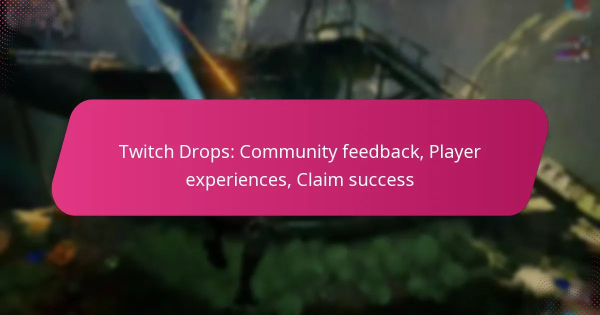 Twitch Drops: Community feedback, Player experiences, Claim success