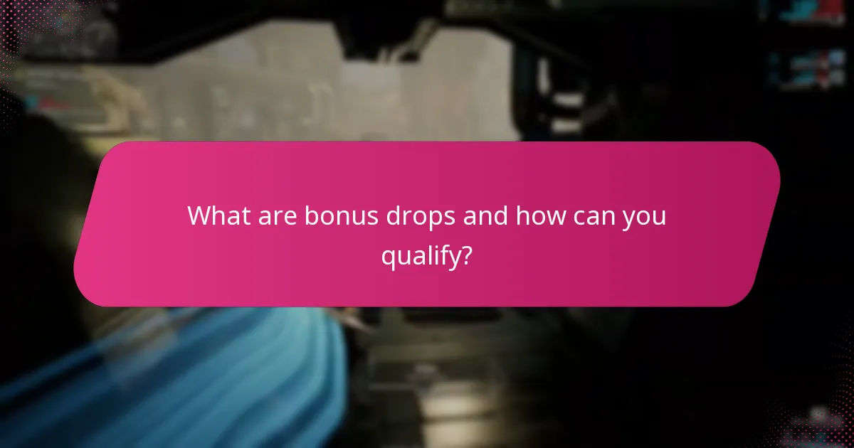 How do regular drops compare to bonus drops?