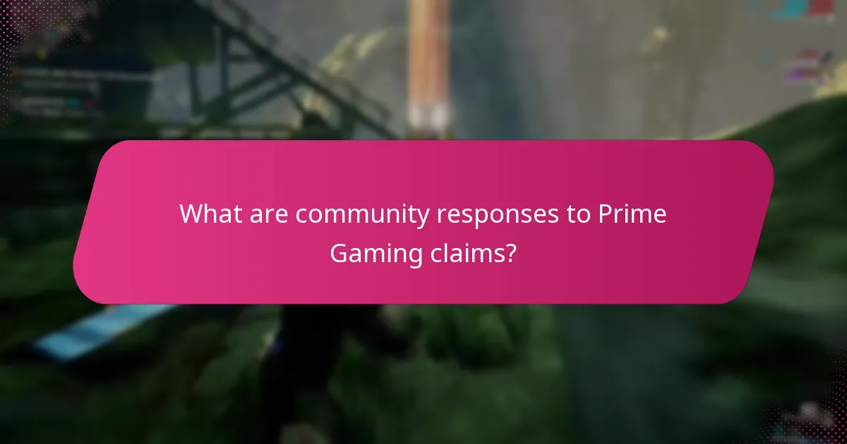 What are community responses to Prime Gaming claims?
