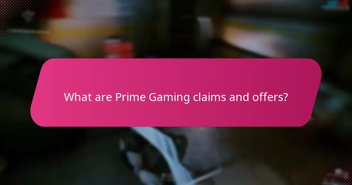 What are the common problems with Prime Gaming claims?