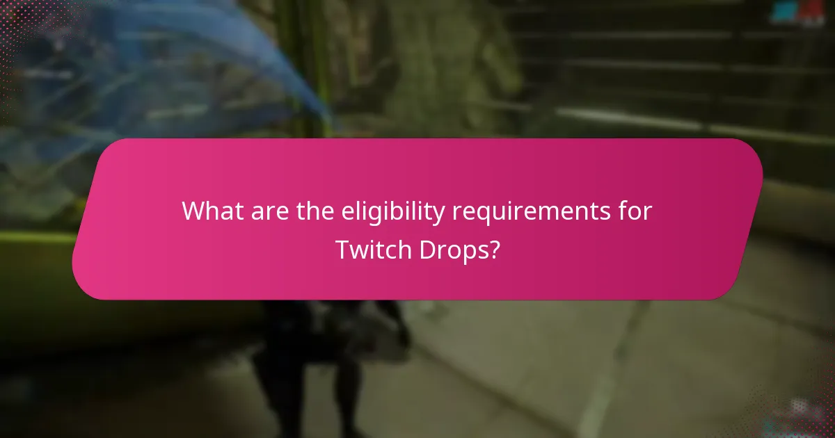 How to maximize participation in Twitch Drops events?
